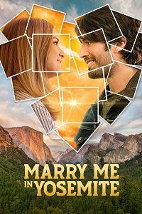 Смотреть «Давай поженимся в Йосемити» онлайн фильм в хорошем качестве