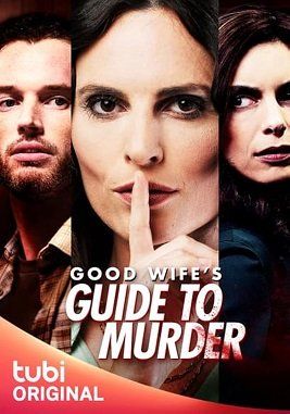Руководство по убийству от хорошей жены / Good Wife's Guide to Murder / 2023