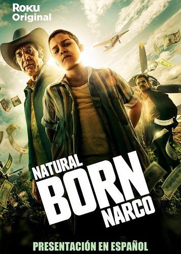 Прирожденный нарко / Natural Born Narco / 2022