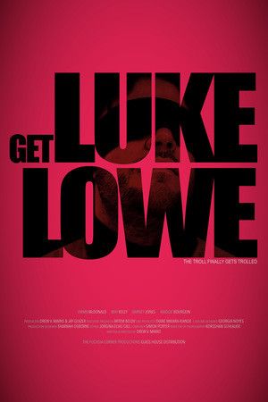 Достать Люка Лоу (2020) трейлер фильма в хорошем качестве 1080p